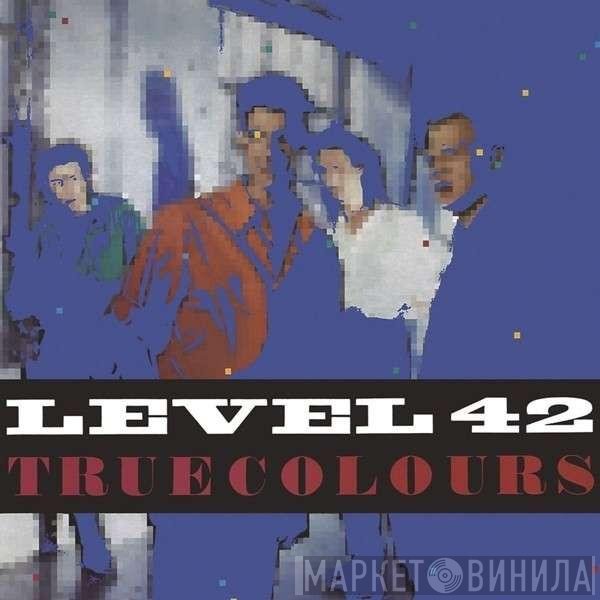 Level 42  - True Colours