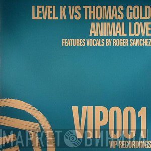 Level K vs. Thomas Gold  - Animal Love