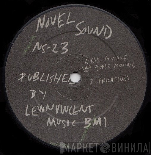 Levon Vincent - The Sound Of People Moving / Fricatives