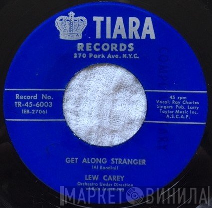 Lew Carey - Get Along Stranger / Do I Dare To Dream