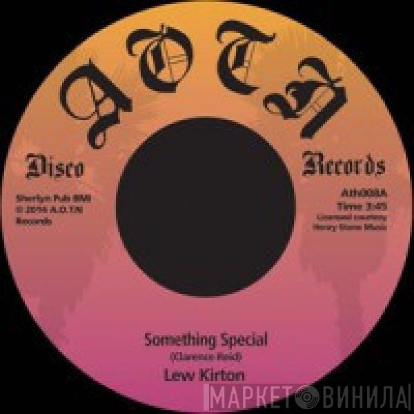 Lew Kirton - Something Special / Love, I Don't Want Your Love