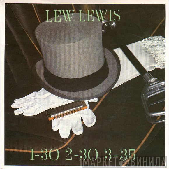 Lew Lewis - 1-30 2-30 3-35