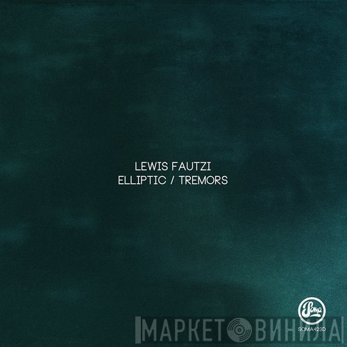 Lewis Fautzi  - Elliptic / Tremors
