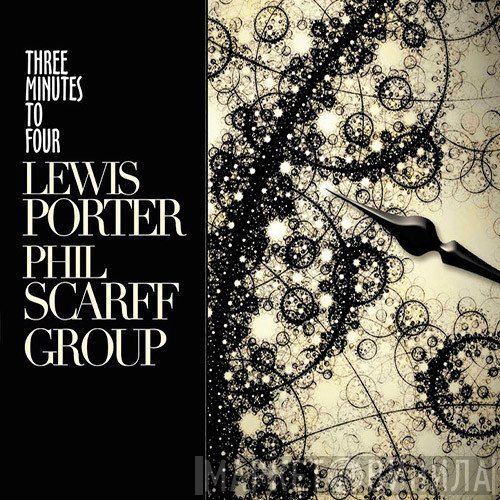 Lewis Porter, Phil Scarff Group - Three Minutes To Four