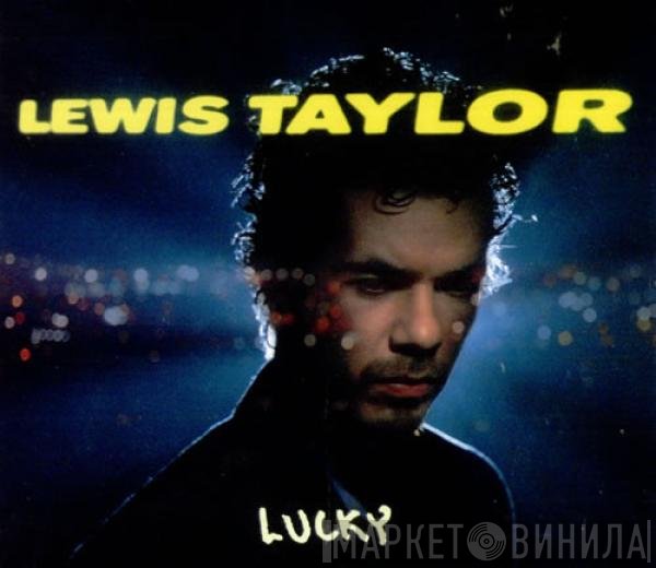 Lewis Taylor - Lucky