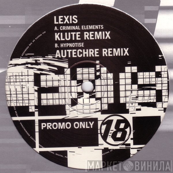 Lexis - Criminal Elements (Klute Remix) / Hypnotise (Autechre Remix)