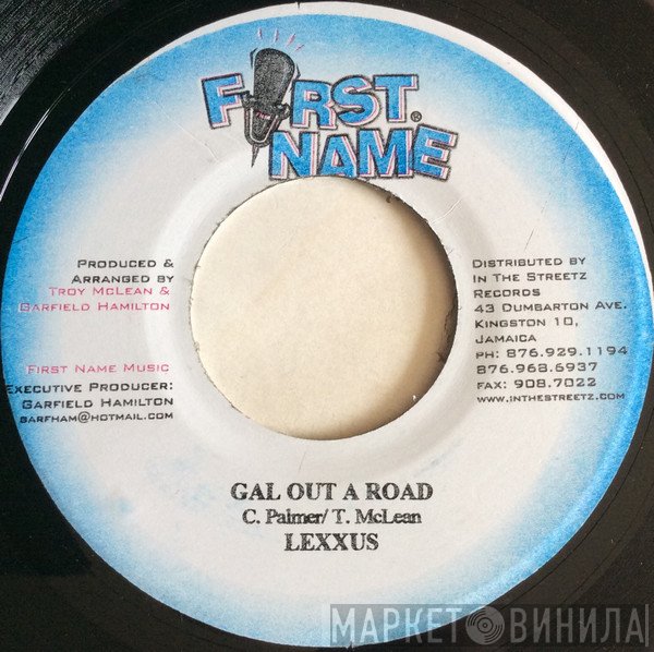 Lexxus, Zumjay - Gal Out A Road  / All Ma Ladies