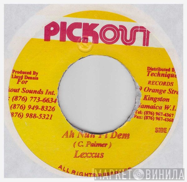 Lexxus - Ah Nuh Fi Dem