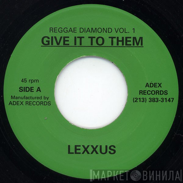 Lexxus - Give It To Them