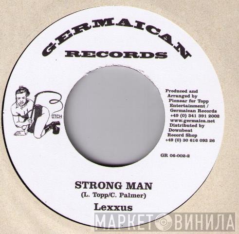 Lexxus  - Strong Man