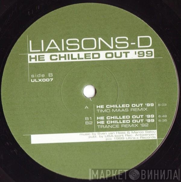 Liaisons D - He Chilled Out '99