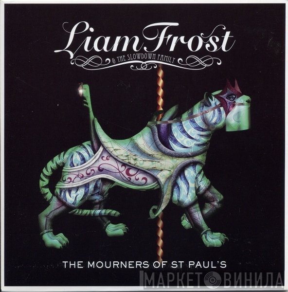 Liam Frost & The Slowdown Family - The Mourners Of St Paul's