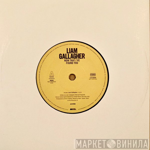Liam Gallagher - Now That I've Found You