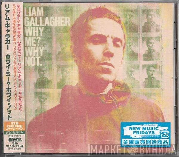 Liam Gallagher  - Why Me? Why Not.