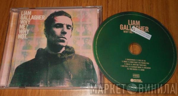 Liam Gallagher  - Why Me? Why Not.