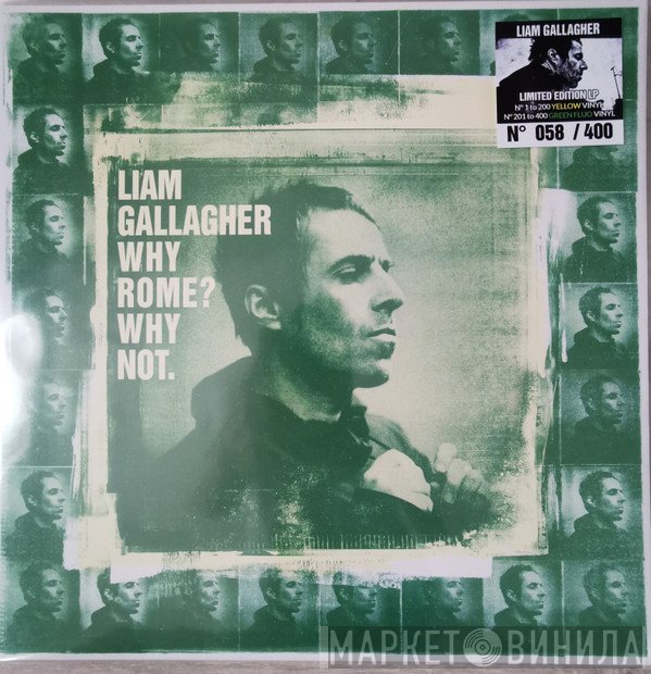 Liam Gallagher  - Why Rome? Why Not.