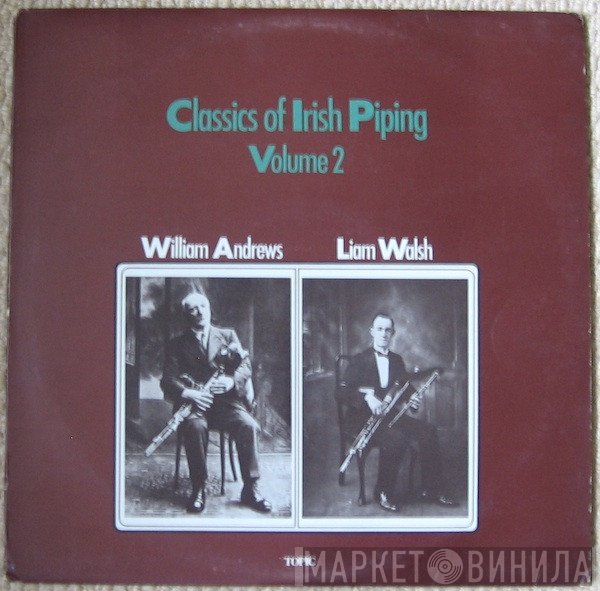 Liam Walsh , William Andrews - Classics Of Irish Piping Volume 2