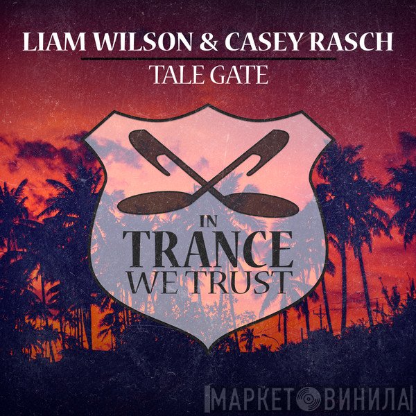 Liam Wilson  & Casey Rasch  - Tale Gate