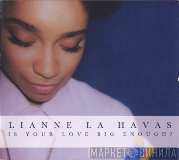 Lianne La Havas - Is Your Love Big Enough?