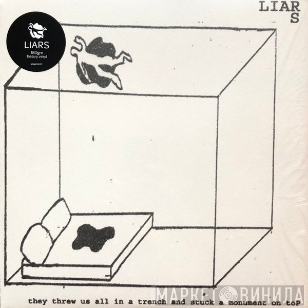 Liars - They Threw Us All In A Trench And Stuck A Monument On Top
