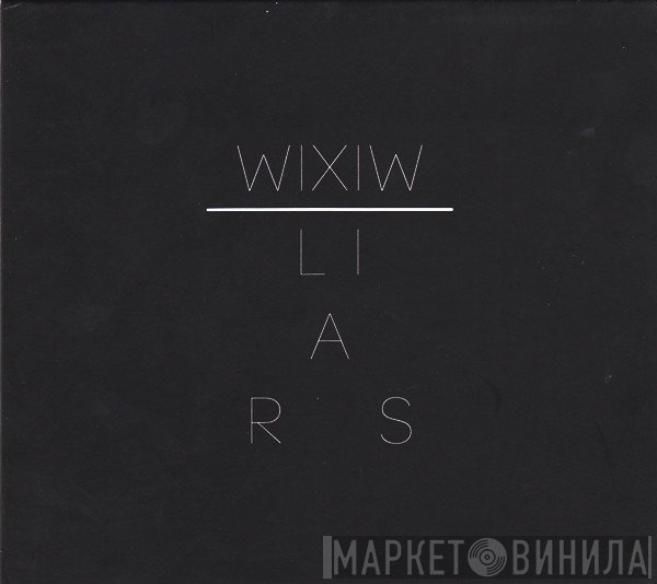 Liars - WIXIW