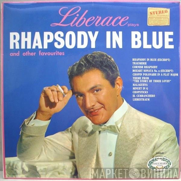 Liberace - Liberace Plays Rhapsody In Blue And Other Favorites