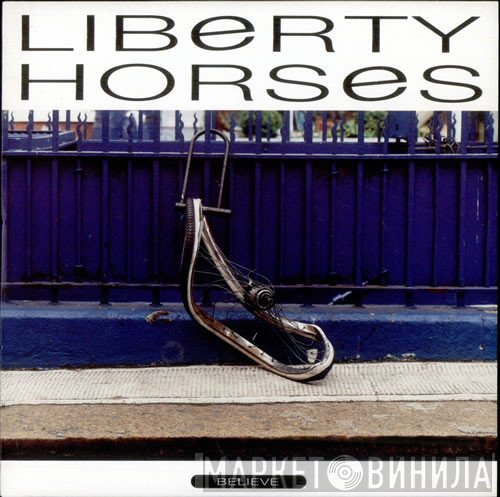 Liberty Horses - Believe