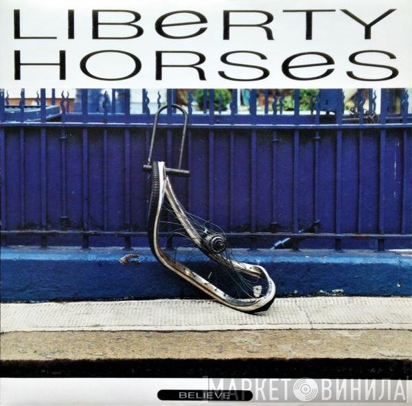 Liberty Horses - Believe