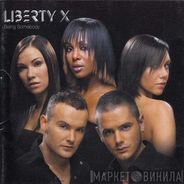 Liberty X - Being Somebody