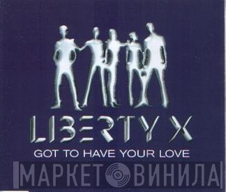 Liberty X - Got To Have Your Love