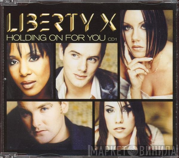 Liberty X - Holding On For You