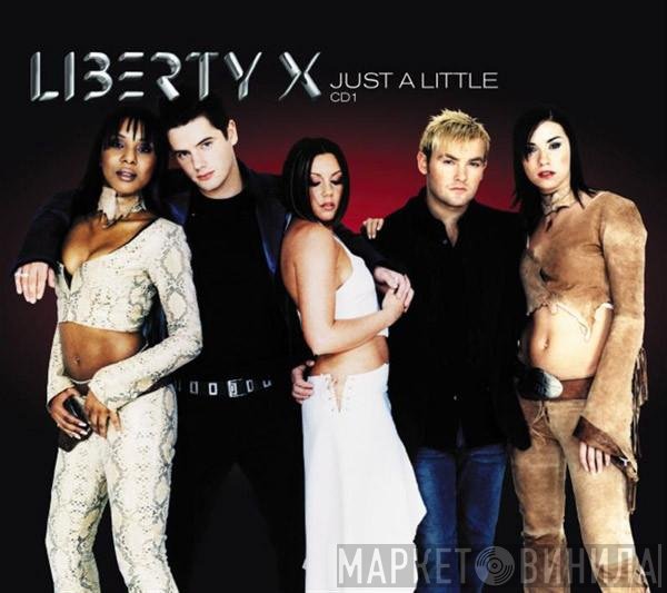Liberty X - Just A Little