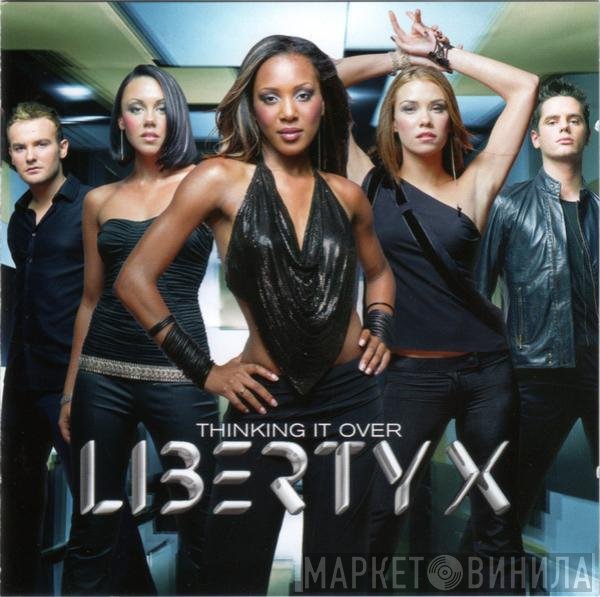 Liberty X  - Thinking It Over