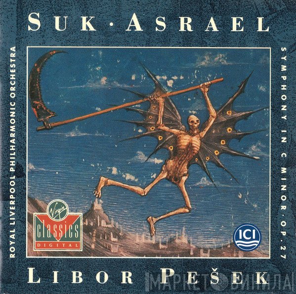 Libor Pešek, Royal Liverpool Philharmonic Orchestra, Josef Suk  - Asrael: Symphony In C Minor, Op. 27