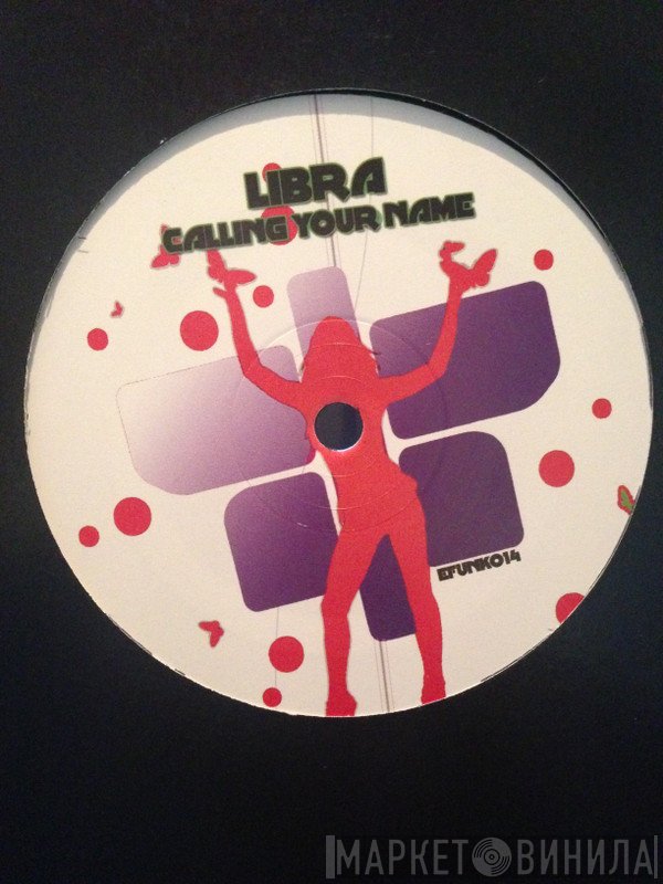 Libra - Calling Your Name