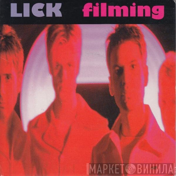 Lick  - Filming