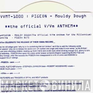 Lieutenant Pigeon - Mouldy Dough **the Official V/Vm Anthem**