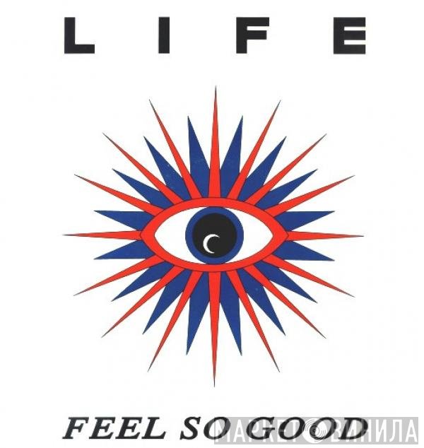 Life  - Feel So Good
