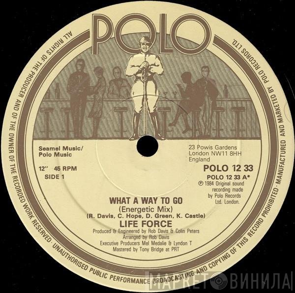 Life Force  - What A Way To Go