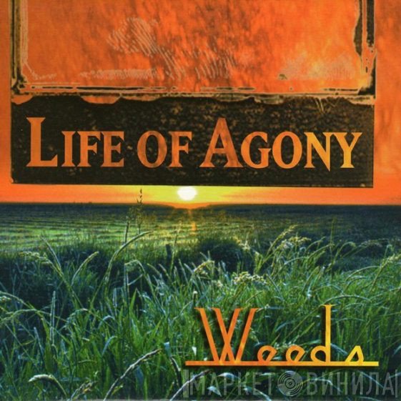 Life Of Agony - Weeds