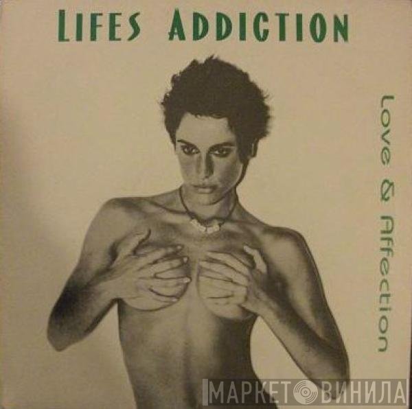 Life's Addiction - Love &amp; Affection