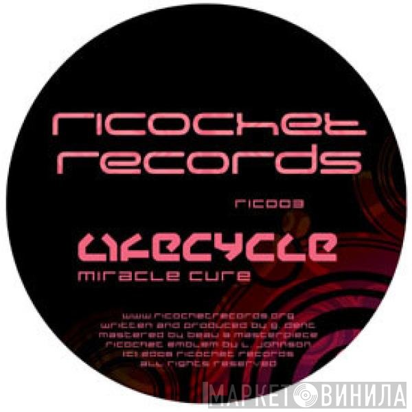 Lifecycle  - Miracle Cure / Rave Is Dead