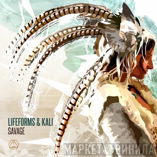 Lifeforms  & Kali   - Savage