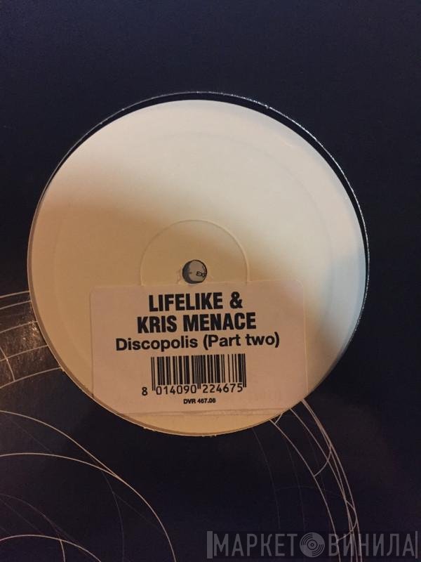 Lifelike & Kris Menace  - Discopolis (Part Two)