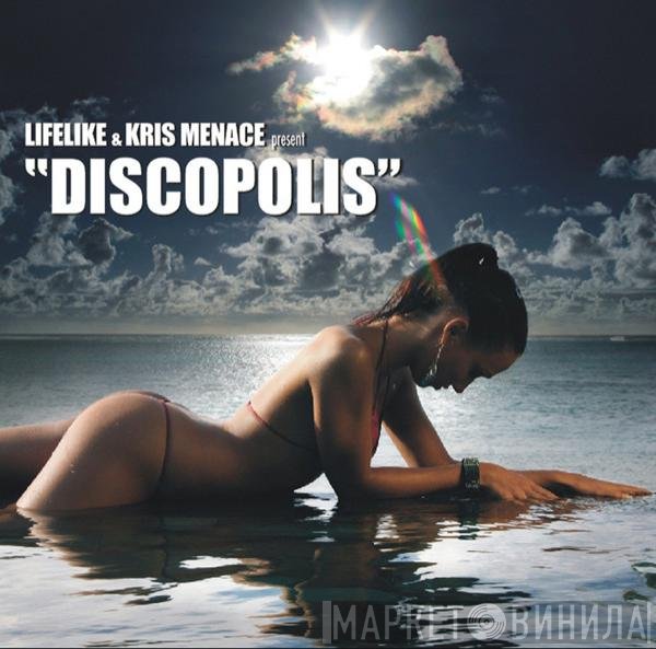 Lifelike & Kris Menace  - Discopolis