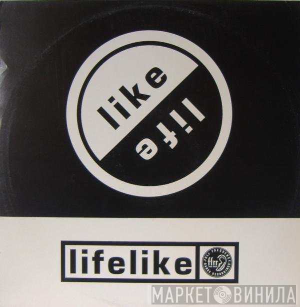Lifelike  - Like Life
