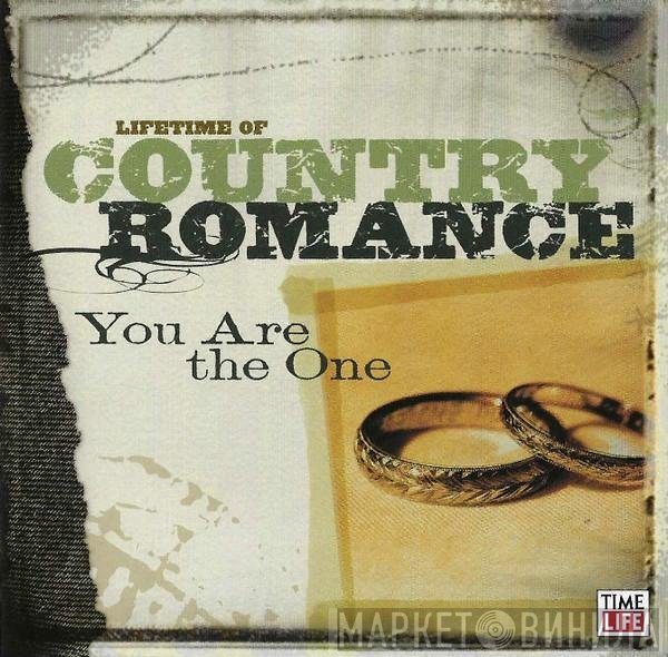 - Lifetime Of Country Romance: You Are The One