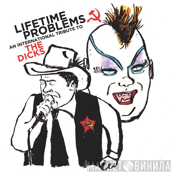  - Lifetime Problems - An International Tribute To The Dicks