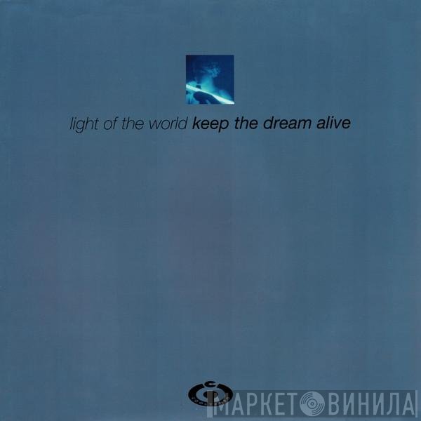 Light Of The World - Keep The Dream Alive