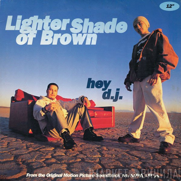 Lighter Shade Of Brown - Hey D.J.